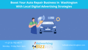 Boost Your Auto Repair Business In  Washington  With Local Digital Advertising Strategies