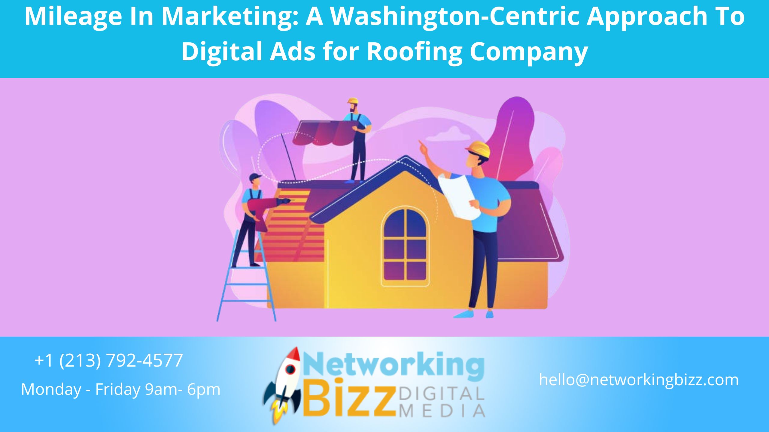 Mileage In Marketing: A Washington-Centric Approach To Digital Ads For Roofing Company