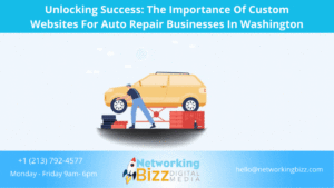 Unlocking Success: The Importance Of Custom Websites For Auto Repair Businesses In Washington 