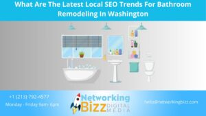 What Are The Latest Local SEO Trends For Bathroom Remodeling In Washington