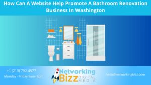 How Can A Website Help Promote A Bathroom Renovation Business  In Washington 