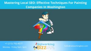 Mastering Local SEO: Effective Techniques For Painting Companies In Washington
