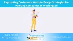Captivating Customers: Website Design Strategies For Painting Companies In Washington