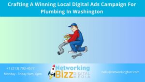 Crafting A Winning Local Digital Ads Campaign For Plumbing In Washington