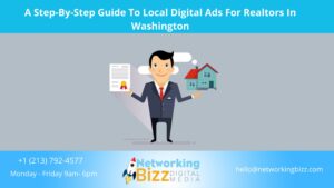 A Step-By-Step Guide To Local Digital Ads For Realtors In Washington 