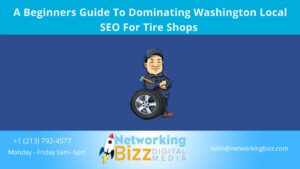  A Beginners Guide To Dominating Washington Local SEO For Tire Shops