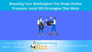 Boosting Your Washington Tire Shops Online Presence: Local SEO Strategies That Work