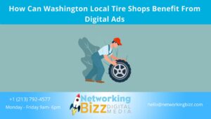 How Can Washington Local Tire Shops Benefit From Digital Ads