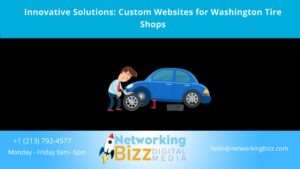 Innovative Solutions: Custom Websites for Washington Tire Shops