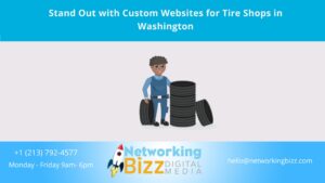Stand Out with Custom Websites for Tire Shops in Washington 