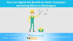How Can Digital Ads Benefit An HVAC Company’s Marketing Efforts In Washington 