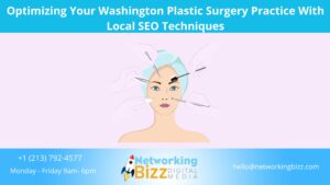 Optimizing Your Washington  Plastic Surgery Practice With Local SEO Techniques