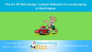 The Art Of Web Design: Custom Websites For Landscaping In Washington 