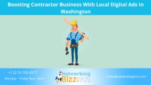 Boosting Contractor Business With Local Digital Ads In Washington 