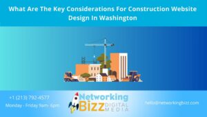 What Are The Key Considerations For Construction Website Design In Washington 