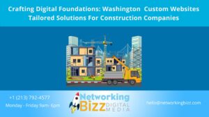 Crafting Digital Foundations: Washington  Custom Websites Tailored Solutions For Construction Companies