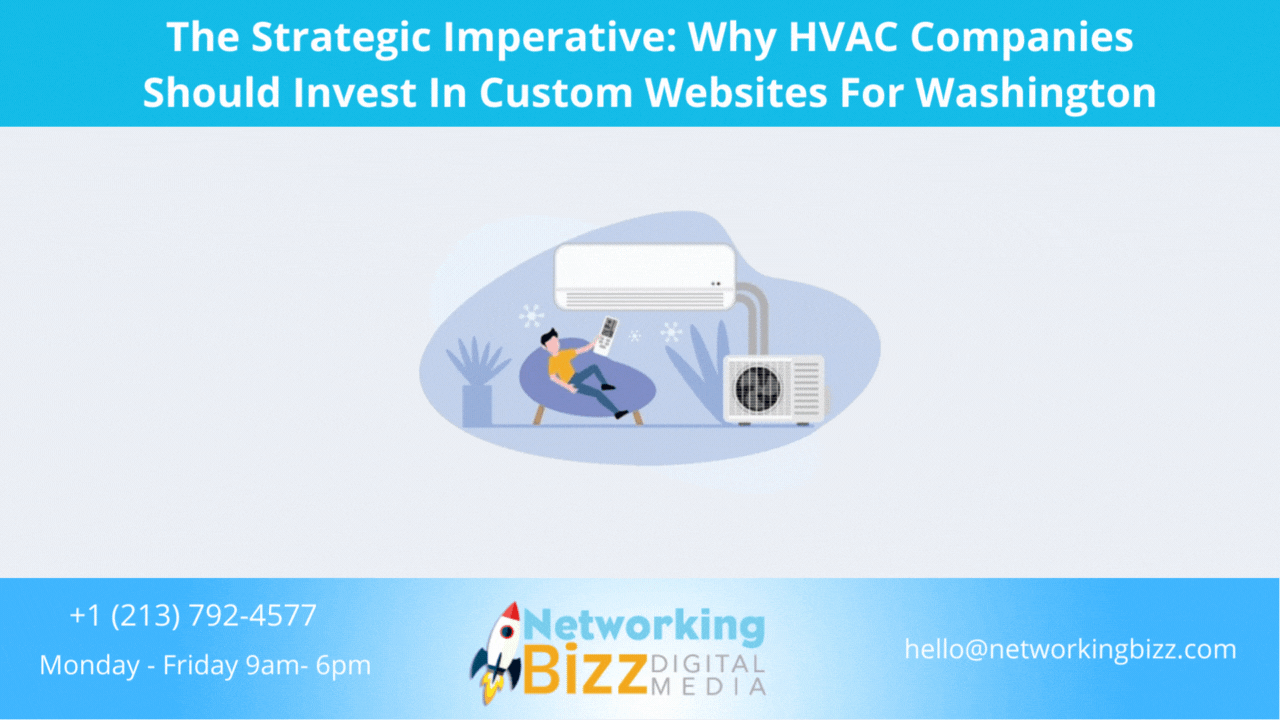 The Strategic Imperative: Why HVAC Companies Should Invest In Custom Websites For Washington 