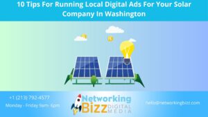 10 Tips For Running Local Digital Ads For Your Solar Company In Washington