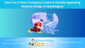 How Can A Solar Company Create A Visually Appealing Website Design In Washington